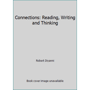 Connections: Reading, Writing and Thinking [Paperback - Used]