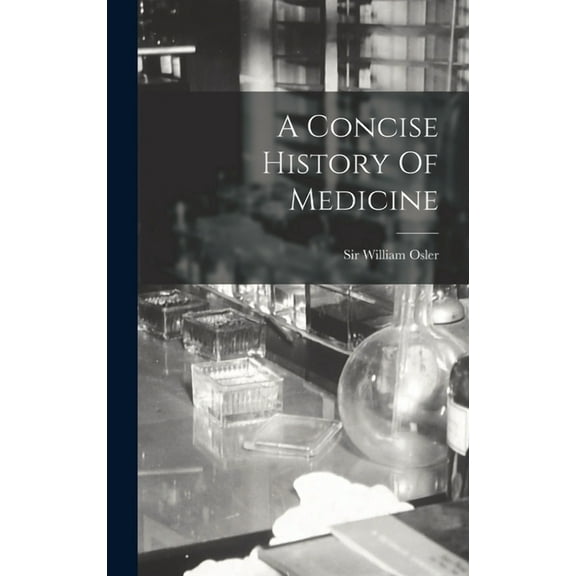 A Concise History Of Medicine (Hardcover)