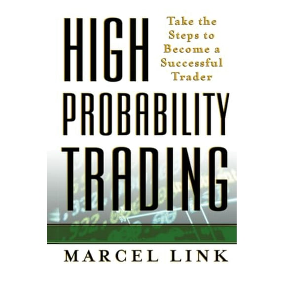 Pre-Owned High Probability Trading: Take the Steps to Become a Successful Trader (Hardcover) 0071381562 9780071381567