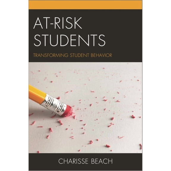 At-Risk Students: Transforming Student Behavior, (Hardcover)