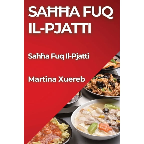 Saħħa Fuq Il-Pjatti: Riċetti Sinizz għal Kull Gwida, (Paperback)