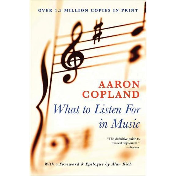 Pre-Owned What to Listen for in Music (Paperback) 0451226402 9780451226402