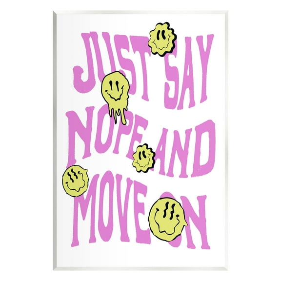 Just Say Nope And Move On Phrase Typography Graphic Art Unframed Art Print Wall Art