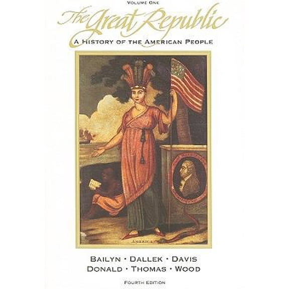 Pre-Owned The Great Republic: A History of the American People (Paperback) 0669209864 9780669209860