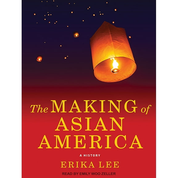 The Making of Asian America (Audiobook)