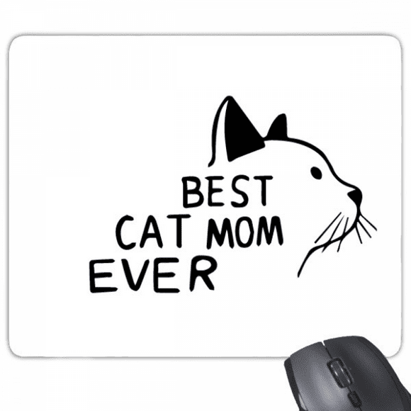 Best Cat Mom Ever Quote DIY Design Mouse Pad Non-Slip Rubber Mousepad Game Office
