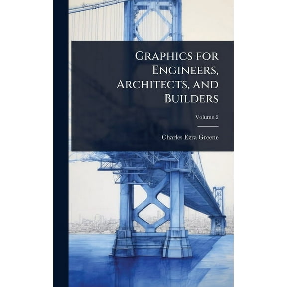 Graphics for Engineers, Architects, and Builders, (Hardcover)