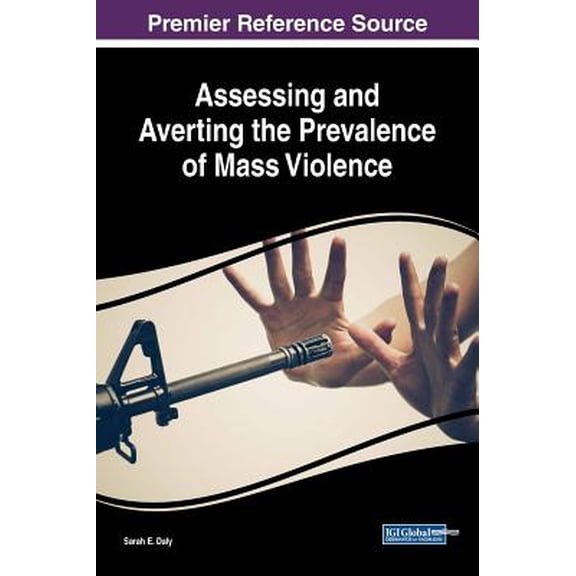 Assessing and Averting the Prevalence of Mass Violence (Hardcover)