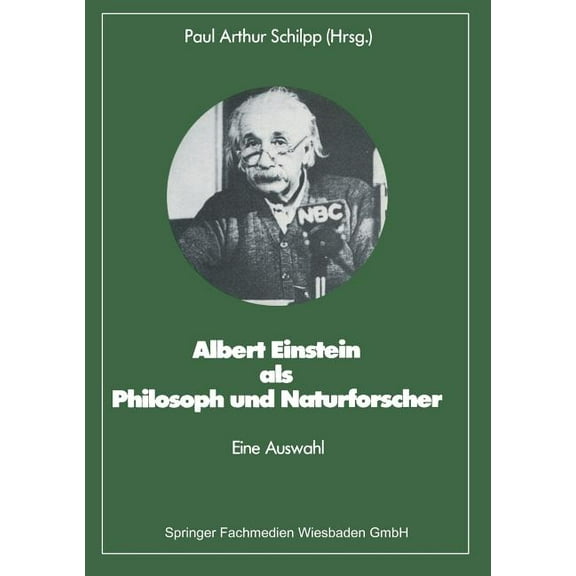 Facetten Der Physik Albert Einstein ALS Philosoph Und Naturforscher: Eine Auswahl, (Paperback)