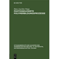 Sitzungsberichte der Akademie der Wissen Photoinduzierte Polymerbildungsprozesse, Book 1986, (Hardcover)