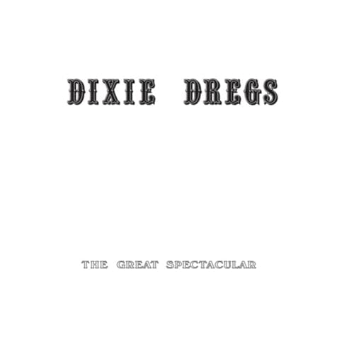 Dixie Dregs -- The Great Spectacular LP white