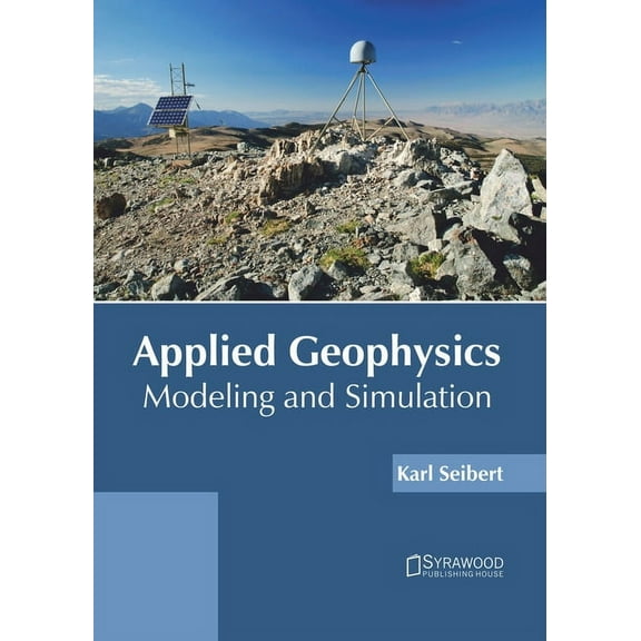 Applied Geophysics: Modeling and Simulation, (Hardcover)