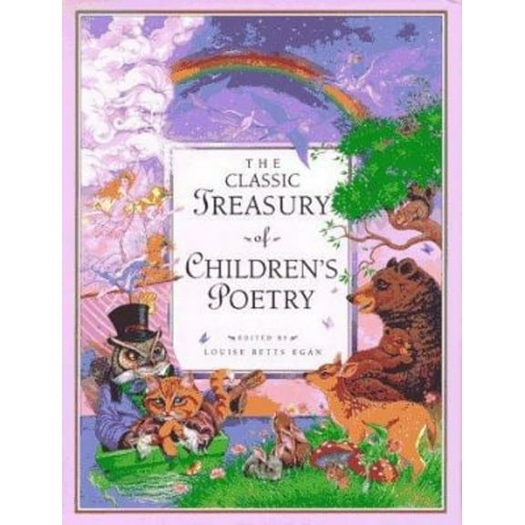 Pre-Owned The Classic Treasury of Children's Poetry (Hardcover) 0762401869 9780762401864