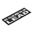 Why Follow You Can Lead Patch, Motivational Patches