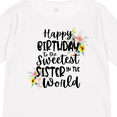 thumbnail image 4 of Inktastic Happy Birthday to the Sweetest Sister in the World Girls Long Sleeve Toddler T-Shirt, 4 of 5