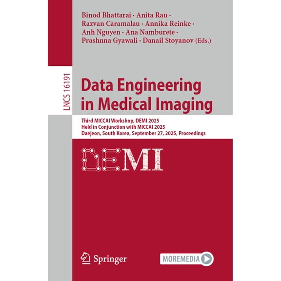 Lecture Notes in Computer Science Data Engineering in Medical Imaging: Third Miccai Workshop, Demi 2025, Held in Conjunction with Miccai 2025, Daejeon, So, Book 16191, (Paperback)