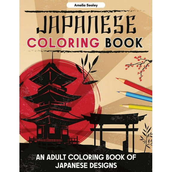 Japanese Designs Coloring Book for Adults: Japanese Coloring Book for Relaxation and Stress Relief, (Paperback)