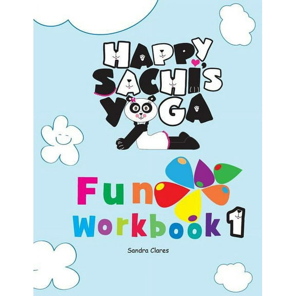 Happy Sachi's Yoga Fun Workbook 1, (Paperback)