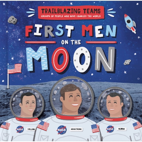 Trailblazing Teams: First Men on the Moon (Hardcover)