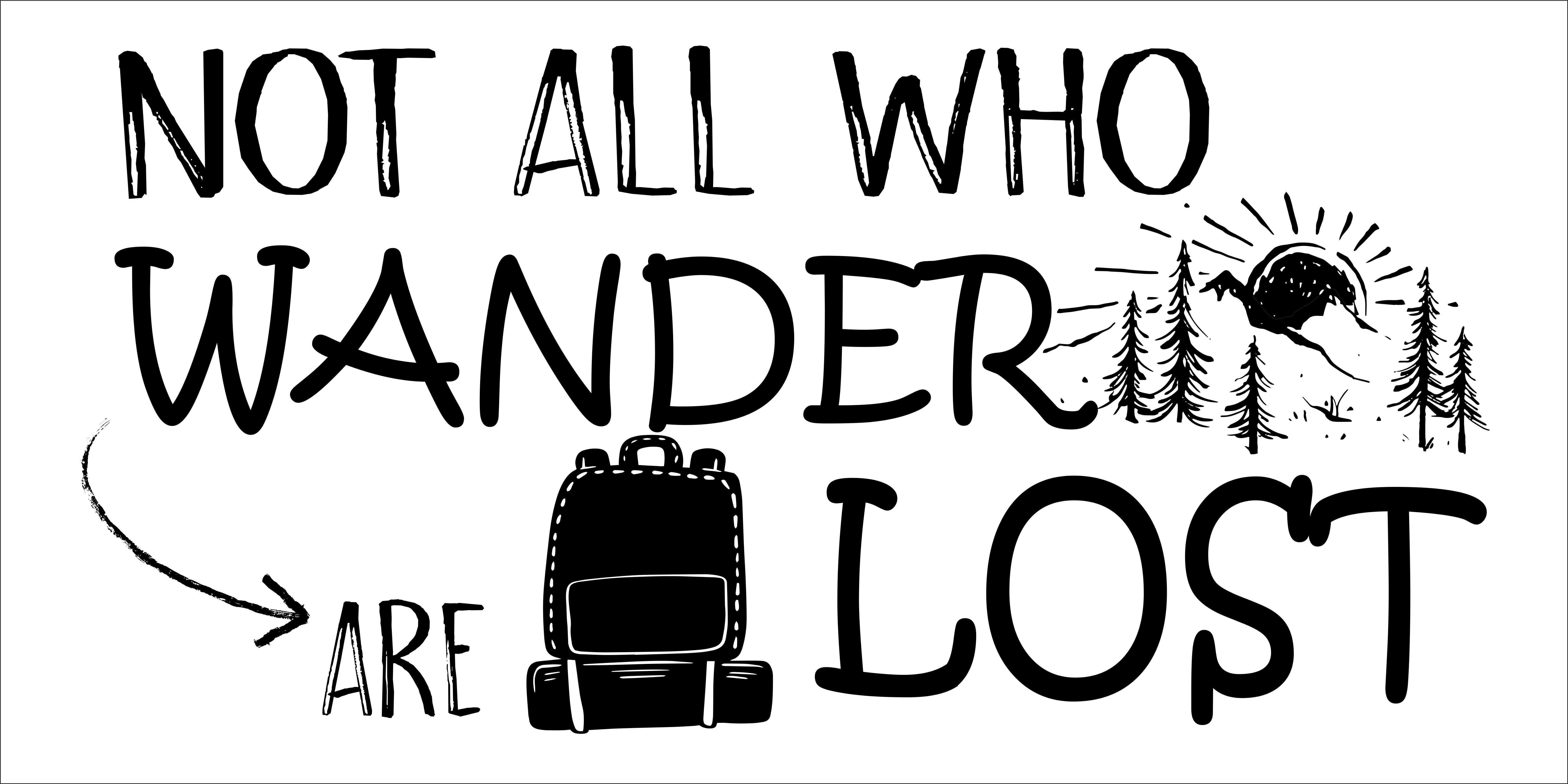 Not All Who Wander Are Lost - DIY Hiking Quotes Wall Decal | 10