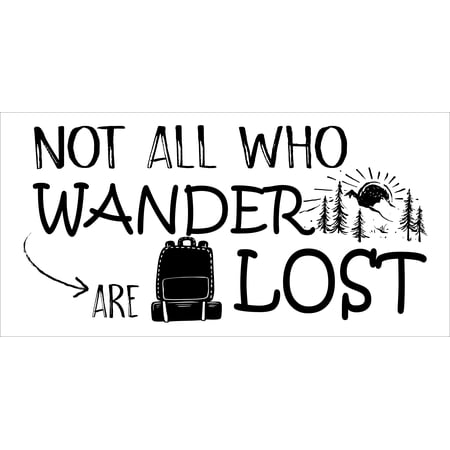Not All Who Wander Are Lost - DIY Hiking Quotes Wall Decal | 10" x 20" Stick And Peel Backpack Mountain Woods Home Wall Decor Design Removable Decoration Bedroom Living Room Sticker