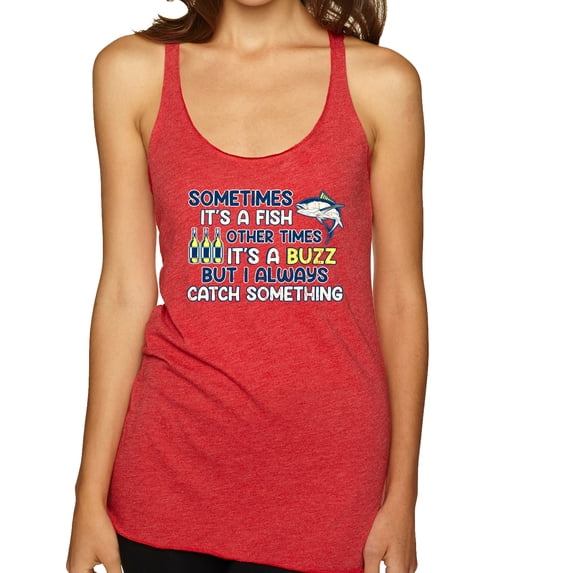 Wild Bobby, Sometimes It's A Fish Other Times It's A Buzz, Fishing, Women Tri-Blend Racerback Tank Top, Vintage Red, Small