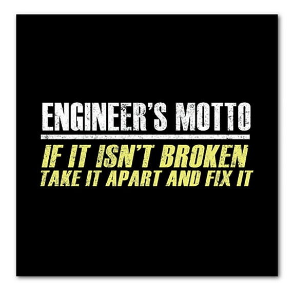 DistinctInk Custom Bumper Sticker - 6" x 6" Decorative Decal - Black Background - Engineer's Motto If Isn't Broken Fix It
