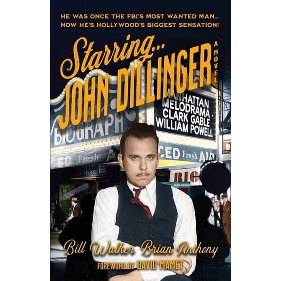Starring... John Dillinger, (Paperback)