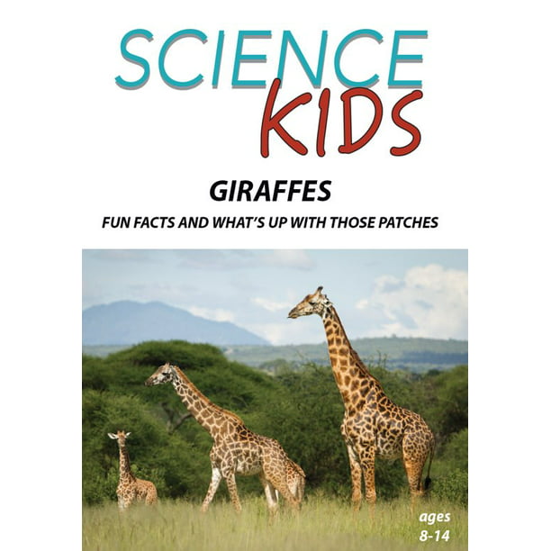 Science kids: giraffes. fun facts and what's up with those patches. cover