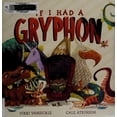 thumbnail image 1 of Pre-Owned If I Had a Gryphon (Hardcover) 1770498095 9781770498099, 1 of 1
