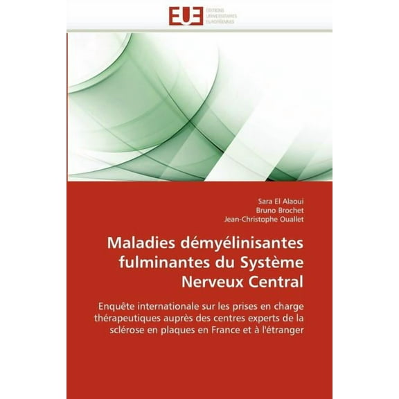Omn.Univ.Europ.: Maladies Démyélinisantes Fulminantes Du Système Nerveux Central (Paperback)