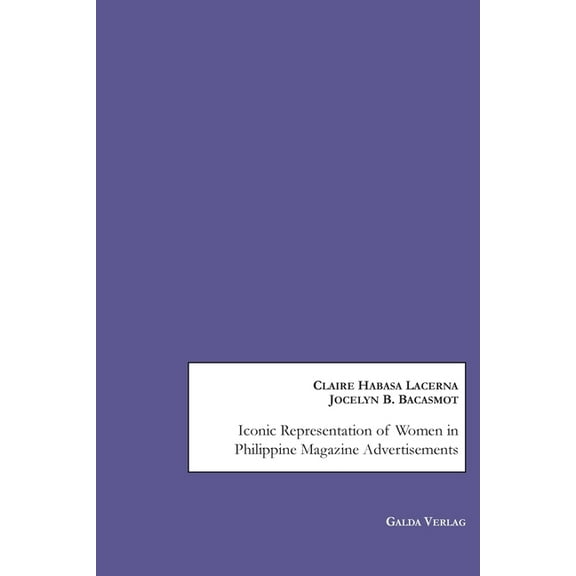 Iconic Representation of Women in Philippine Magazine Advertisements, (Paperback)