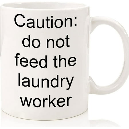 

Gift For Laundry Worker Caution Do Not Feed The Laundry Worker Laundry Coffee Mug Cheap Gift For Employee Coworker Mom Dad Wife Ceramic Novelty Coffee Mugs 11oz 15oz Mug Tea Cup