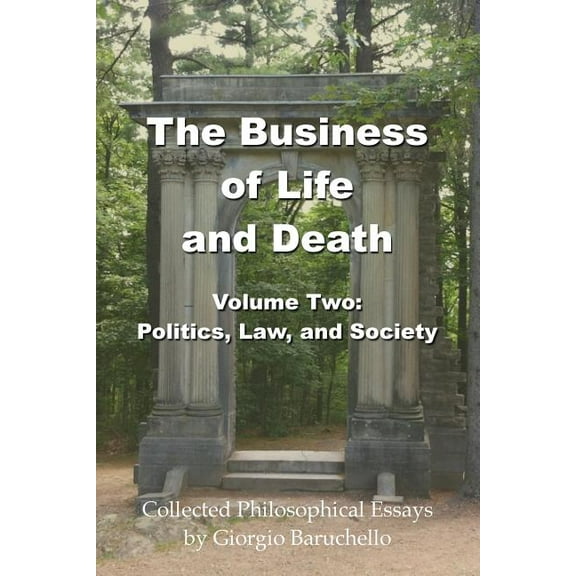 The Business of Life and Death Volume 2: Politics, Law, and Society