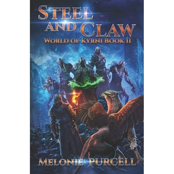 Steel and Claw: World of Kyrni Book II (Paperback)