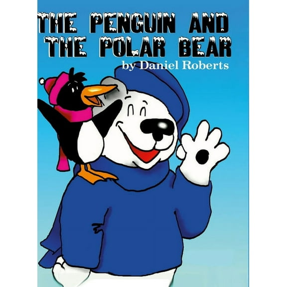 The Penguin and the Polar Bear, (Hardcover)