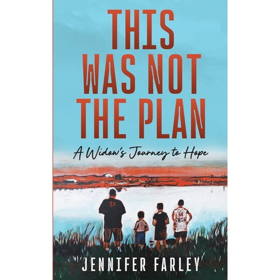This Was Not the Plan: A Widow's Journey to Hope, (Paperback)