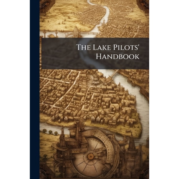The Lake Pilots' Handbook, (Paperback)