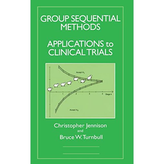 Pre-Owned Group Sequential Methods with Applications to Clinical Trials (Chapman & Hall/CRC Biostatistics Series), 9780849303166, 0849303168, Hardcover, 1 edition