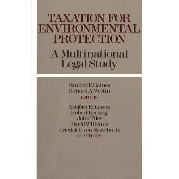 Taxation for Environmental Protection: A Multinational Legal Study, (Hardcover)