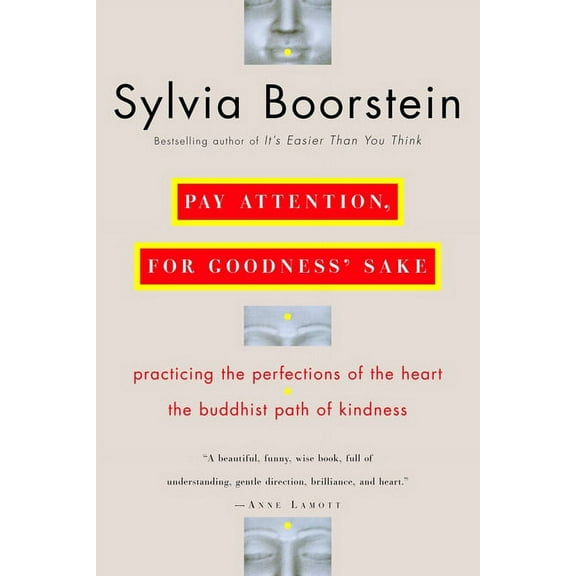 Pay Attention, for Goodness' Sake: The Buddhist Path of Kindness, (Paperback)