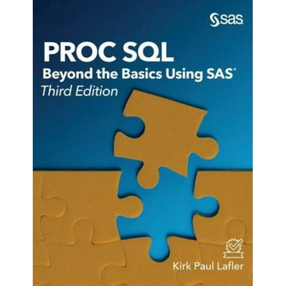 Proc SQL: Beyond the Basics Using SAS, Third Edition (Hardcover)