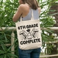 thumbnail image 2 of 6th Grade Level Complete, School Student Graduation, 12oz Canvas Tote Bag, 2 of 3