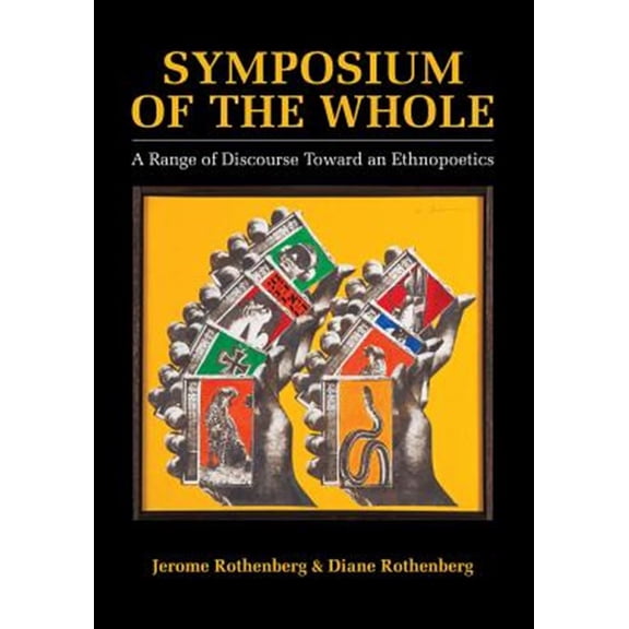 Pre-Owned Symposium of the Whole : A Range of Discourse Toward an Ethnopoetics (Edition 1) (Paperback)