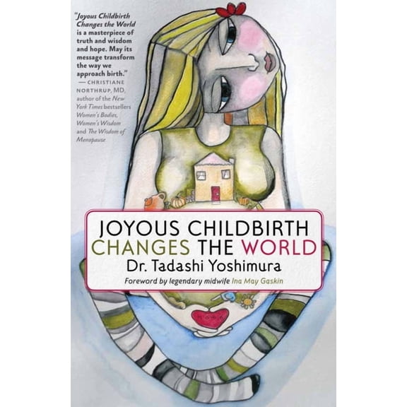 Joyous Childbirth Changes the World (Paperback)