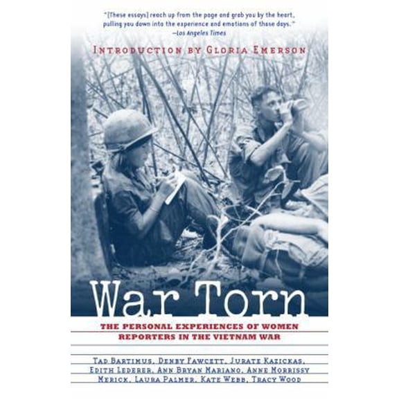Pre-Owned War Torn: The Personal Experiences of Women Reporters in the Vietnam War (Paperback) 0375757821 9780375757822
