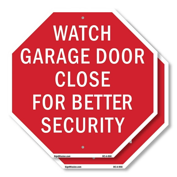 Watch Garage Door Close for Better Security (2 Pack) 6 inch X 6 inch Octagon Plastic Sign Weather Resistant, UV Protected for Workplace, Private Property, and Construction Site, Made in