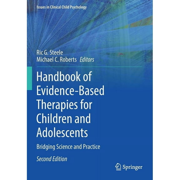 Issues in Clinical Child Psychology Handbook of Evidence-Based Therapies for Children and Adolescents: Bridging Science and Practice, (Paperback)