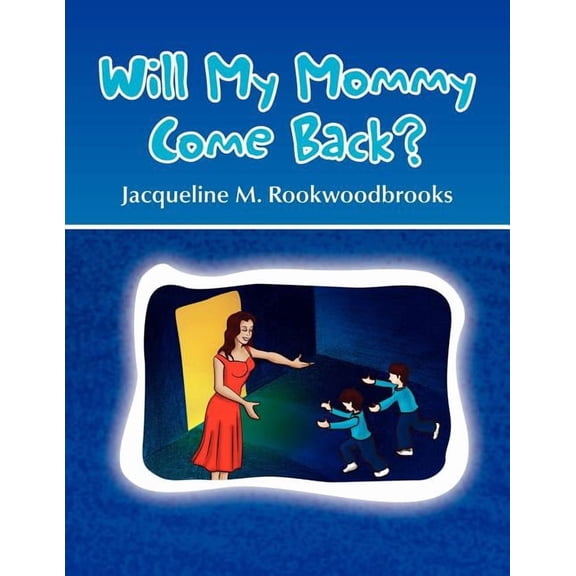 Will My Mommy Come Back?, (Paperback)