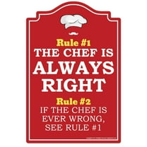 Chef Is Always Right Novelty Sign | Indoor/Outdoor | Funny Home Décor for Garages, Living Rooms, Bedroom, Offices | SignMission personalized gift Wall Plaque Decoration